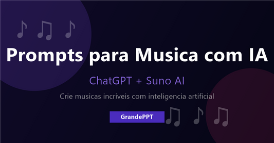 Prompts para criar musica com IA - ChatGPT e Suno